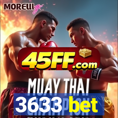 3633 bet